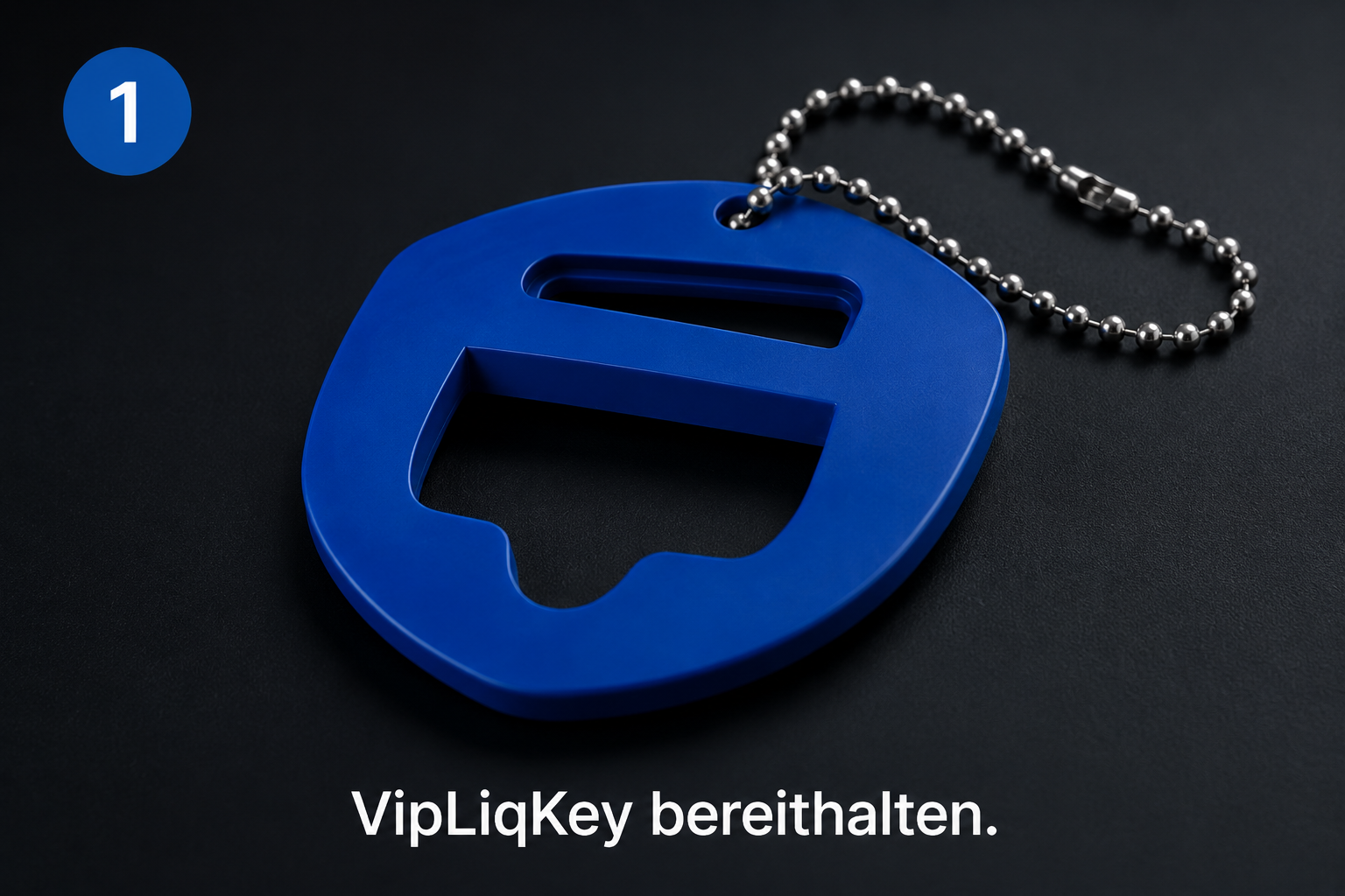 VipLiqKey Liquid Flaschenöffner bereithalten